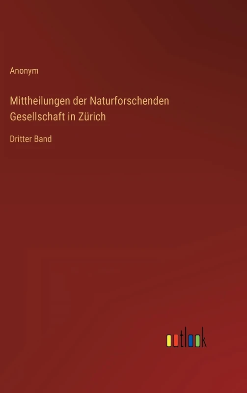 Mittheilungen der Naturforschenden Gesellschaft in Zürich: Dritter Band
