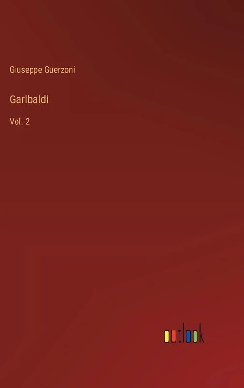 Garibaldi: Vol. 2