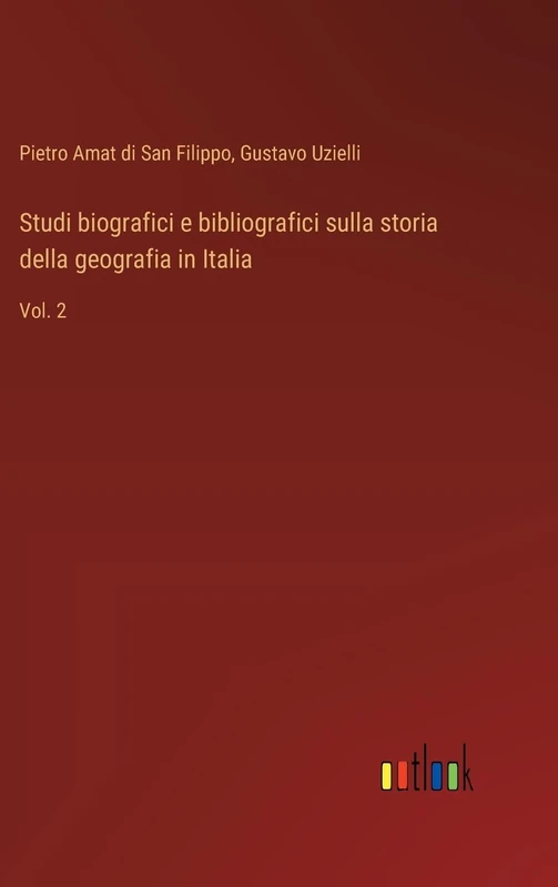 Studi biografici e bibliografici sulla storia della geografia in Italia: Vol. 2