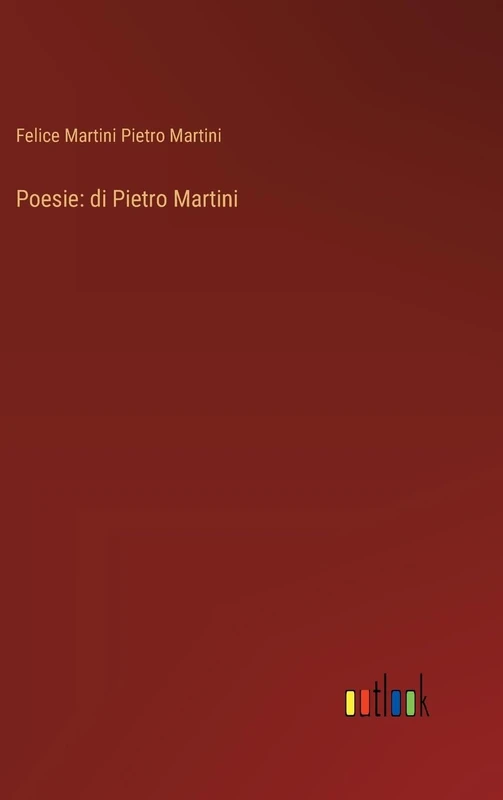 Poesie: di Pietro Martini