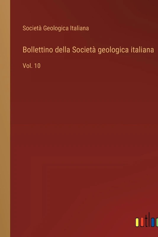 Bollettino della Società geologica italiana: Vol. 10