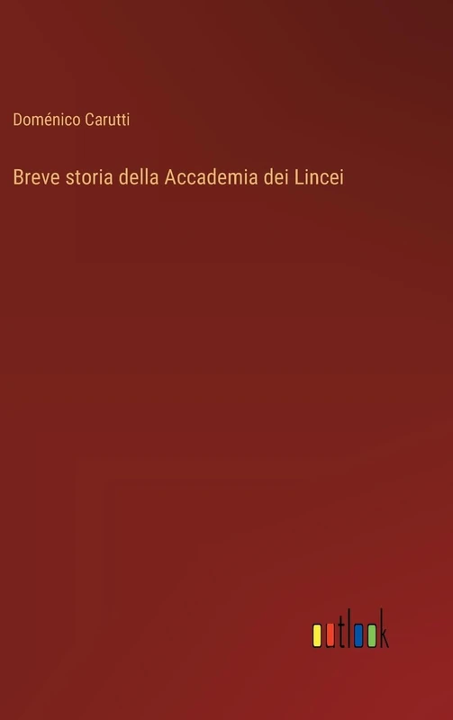 Breve storia della Accademia dei Lincei
