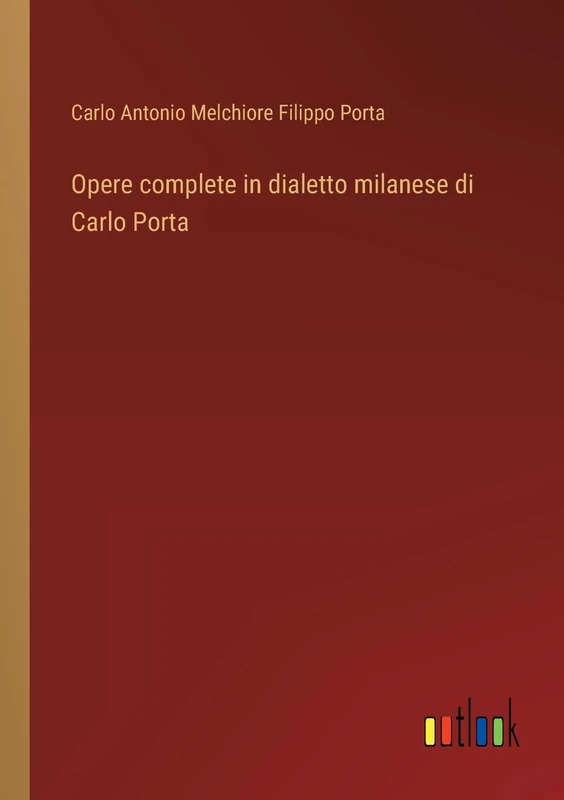 Opere complete in dialetto milanese di Carlo Porta - Image 1