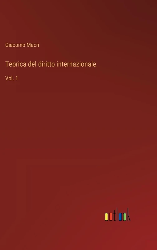 Teorica del diritto internazionale: Vol. 1