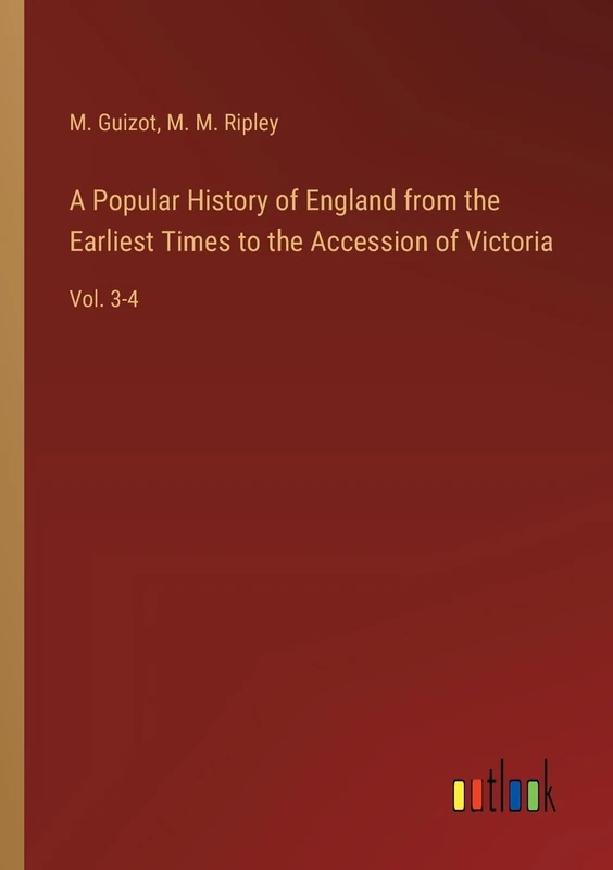 A Popular History of England from the Earliest Times to the Accession of Victoria: Vol. 3-4
