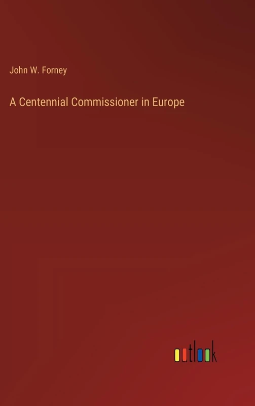 A Centennial Commissioner in Europe