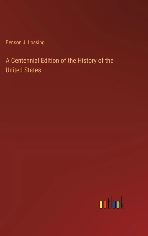 A Centennial Edition of the History of the United States