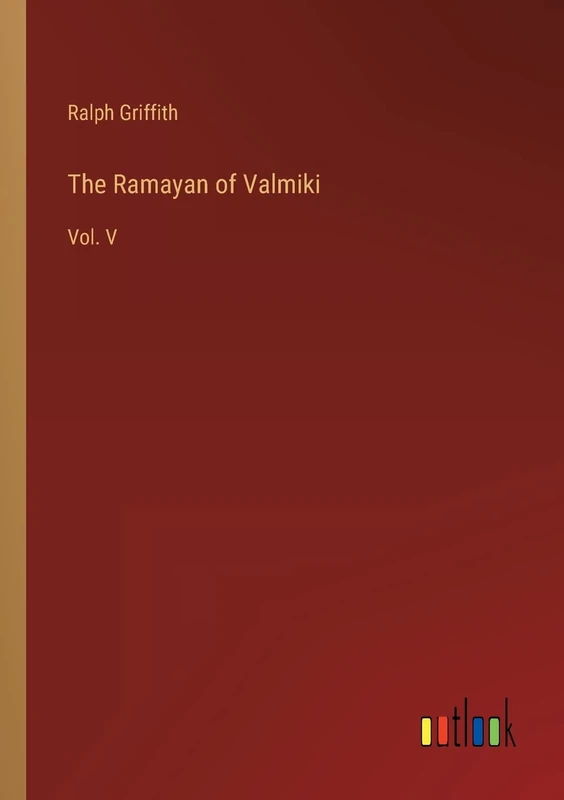 The Ramayan of Valmiki: Vol. V