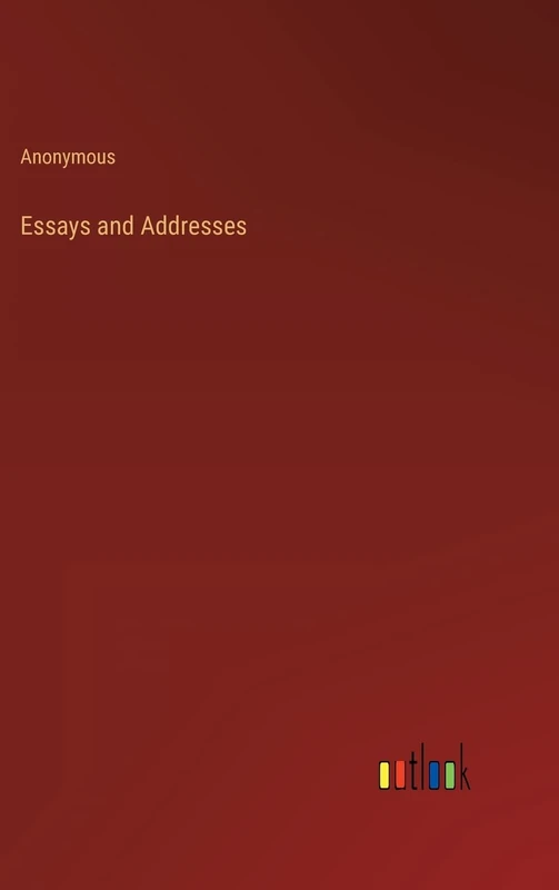 Essays and Addresses - Image 1