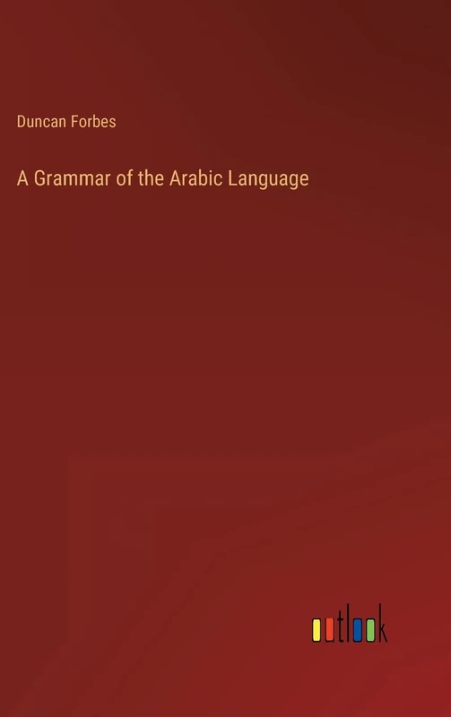 A Grammar of the Arabic Language