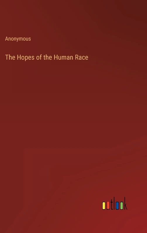 The Hopes of the Human Race