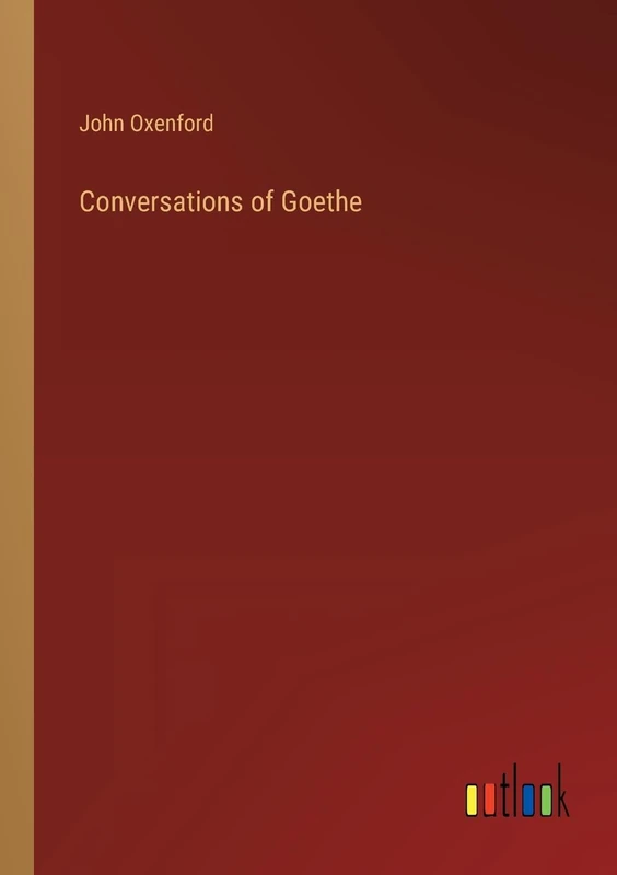 Conversations of Goethe