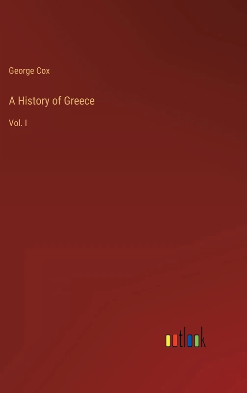 A History of Greece: Vol. I