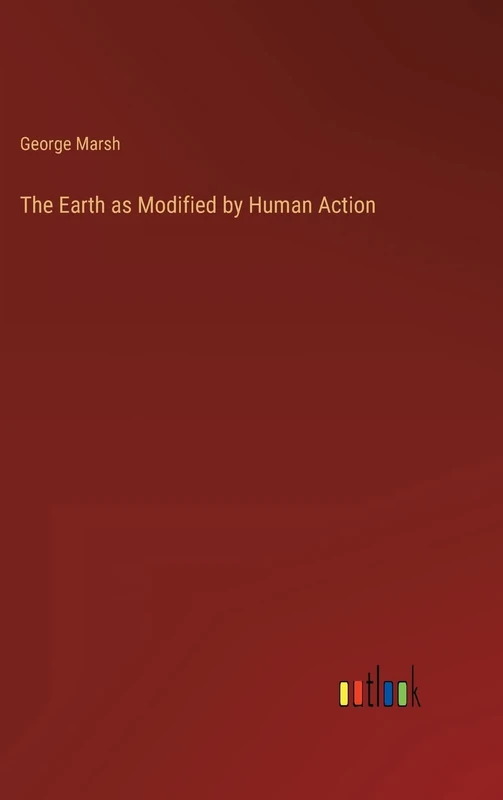 The Earth as Modified by Human Action