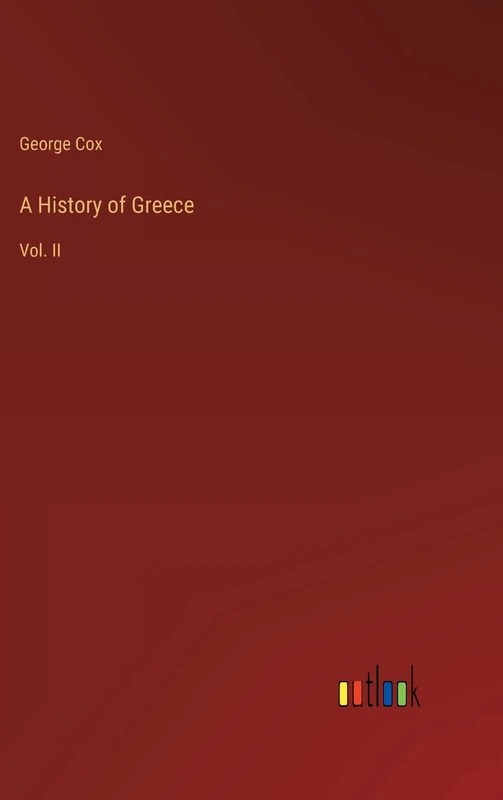 A History of Greece: Vol. II