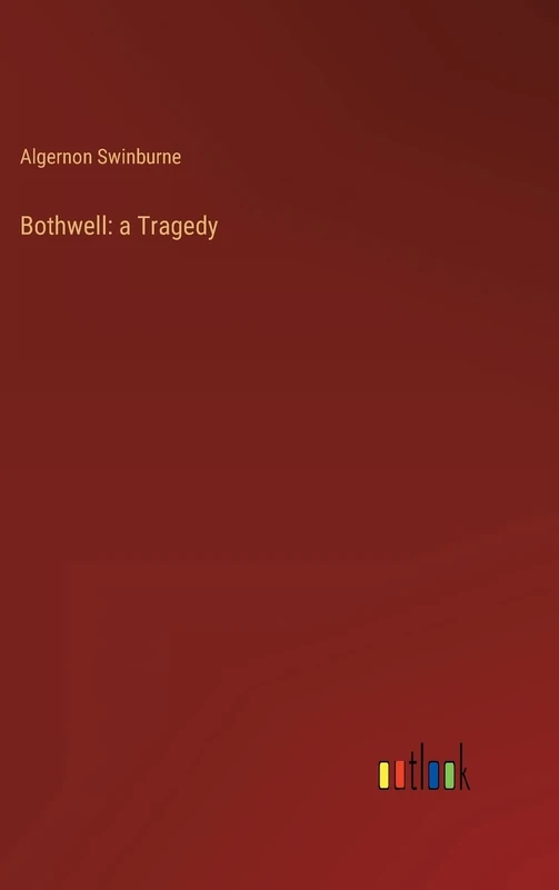 Bothwell: a Tragedy - Image 1