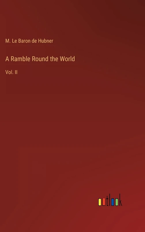 A Ramble Round the World: Vol. II