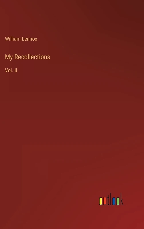 My Recollections: Vol. II