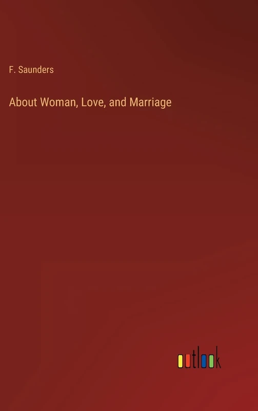 About Woman, Love, and Marriage