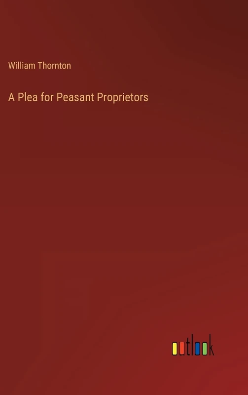A Plea for Peasant Proprietors