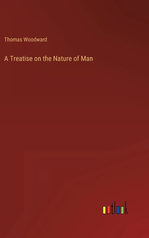 A Treatise on the Nature of Man
