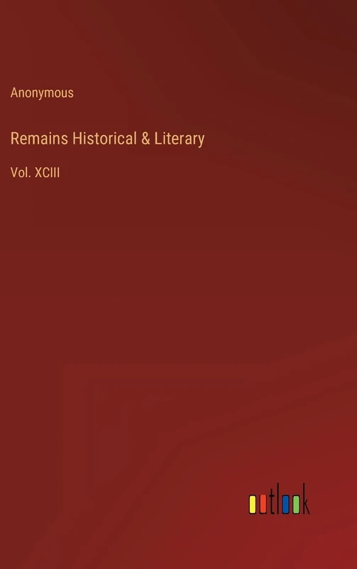 Remains Historical & Literary: Vol. XCIII - Image 1