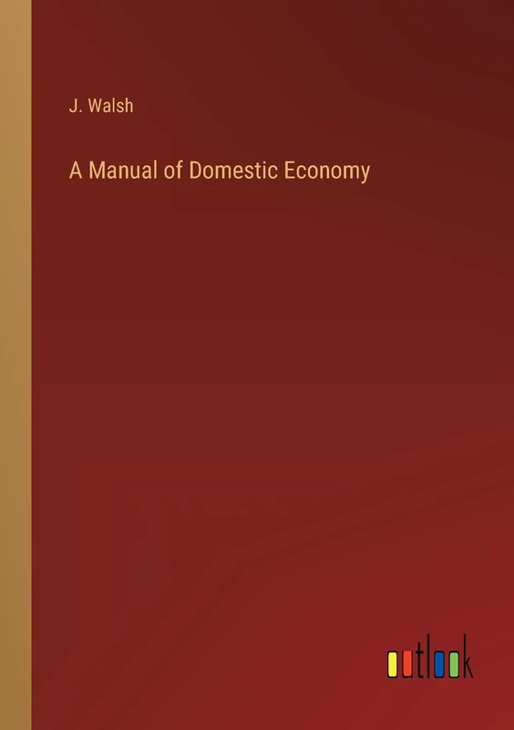 A Manual of Domestic Economy