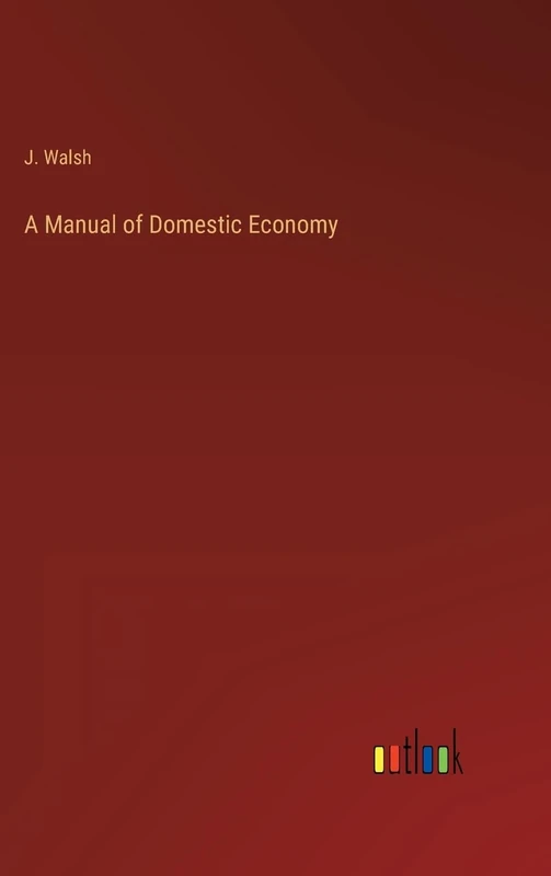 A Manual of Domestic Economy
