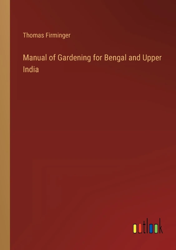 Manual of Gardening for Bengal and Upper India - Image 1
