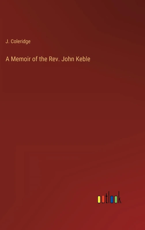 A Memoir of the Rev. John Keble - Image 1