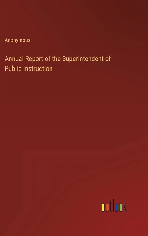 Annual Report of the Superintendent of Public Instruction