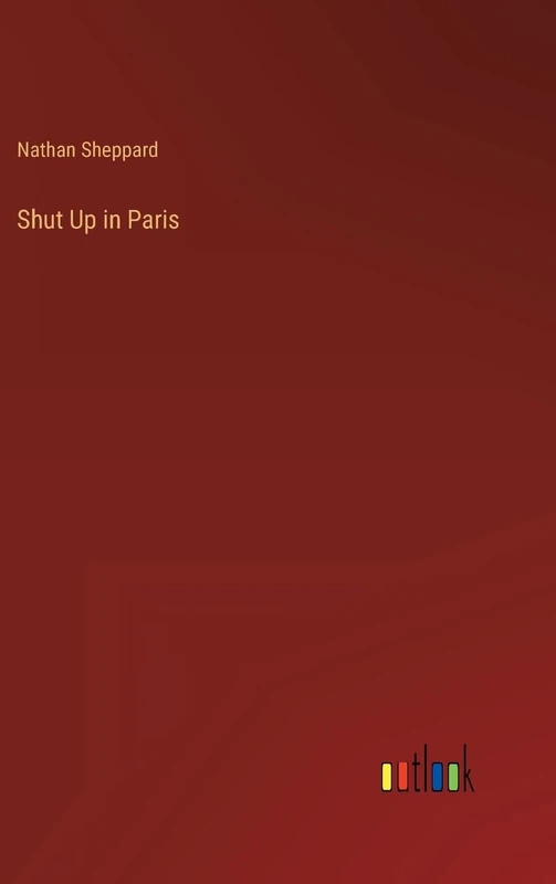 Shut Up in Paris