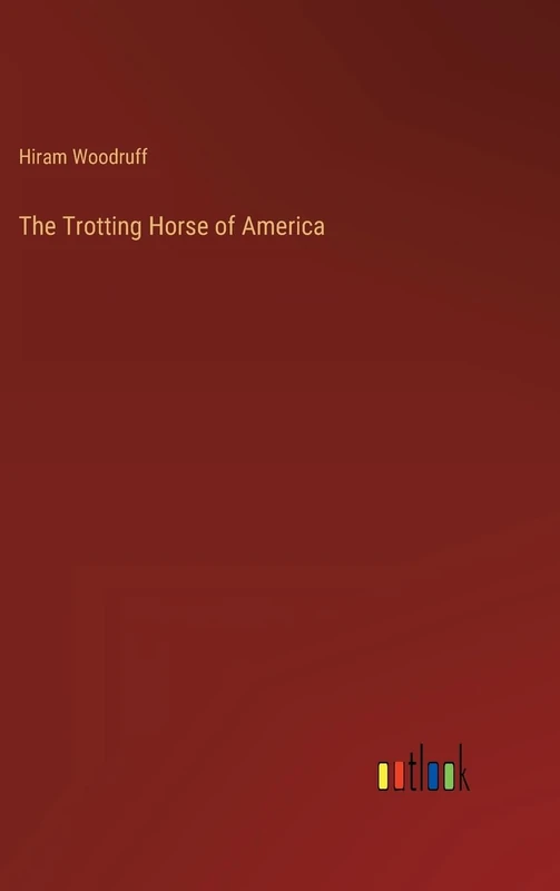 The Trotting Horse of America