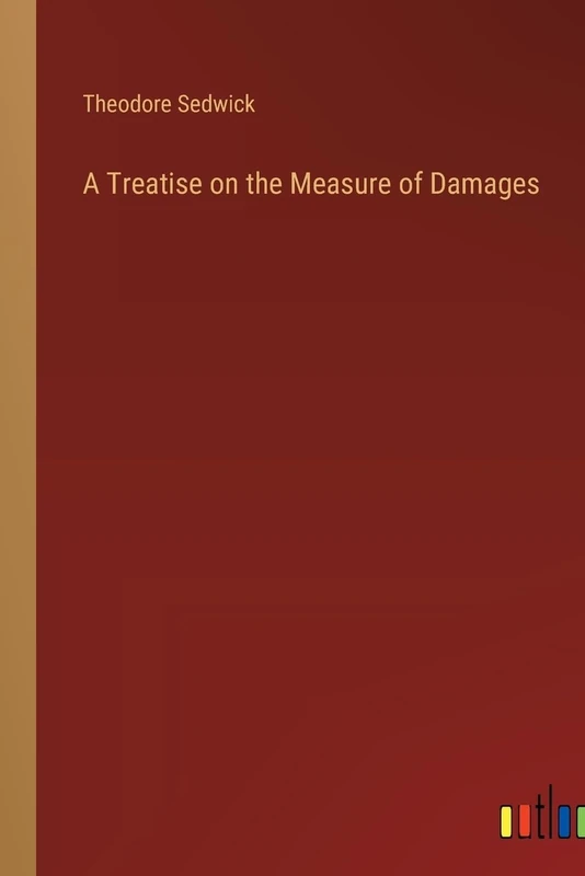 A Treatise on the Measure of Damages
