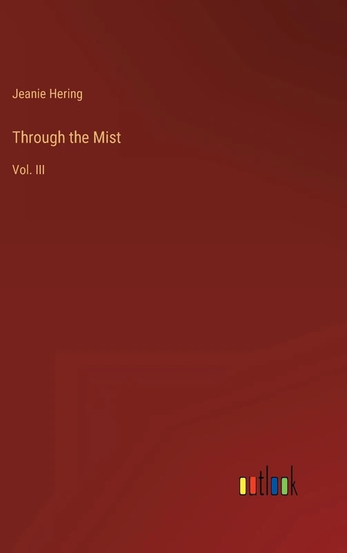 Through the Mist: Vol. III