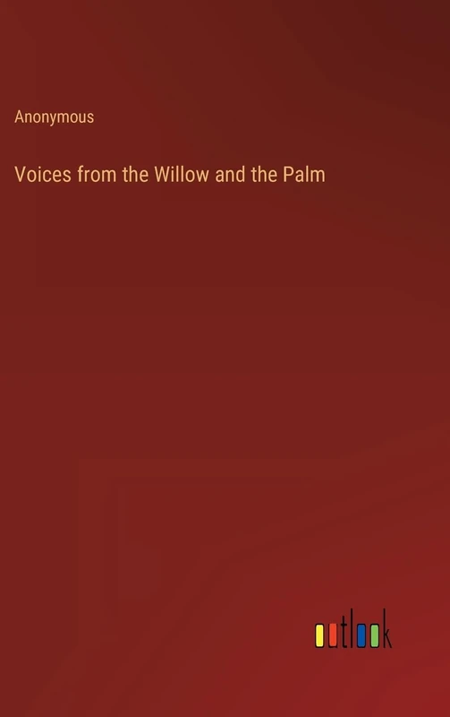 Voices from the Willow and the Palm