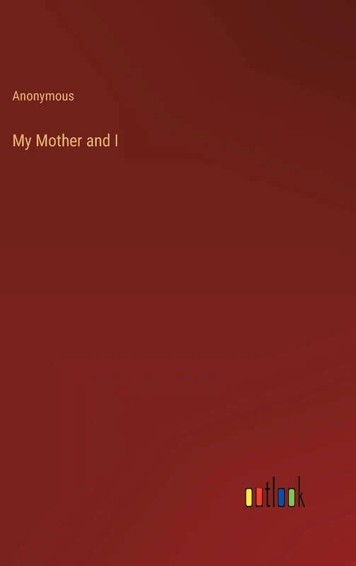 My Mother and I