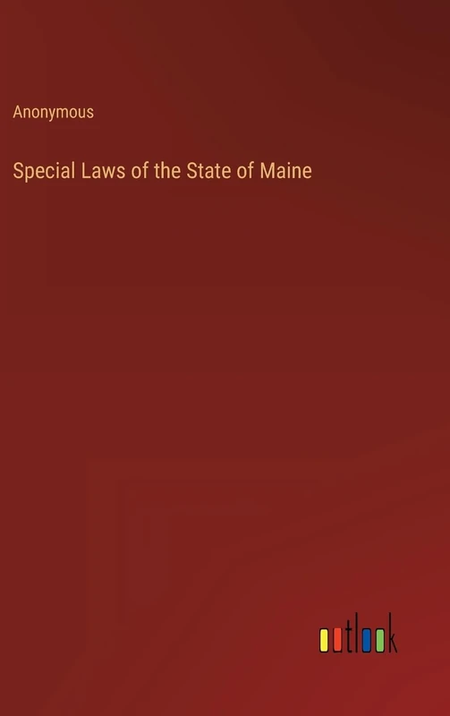Special Laws of the State of Maine