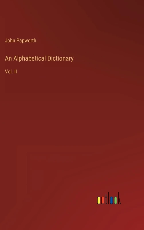 An Alphabetical Dictionary: Vol. II - Image 1