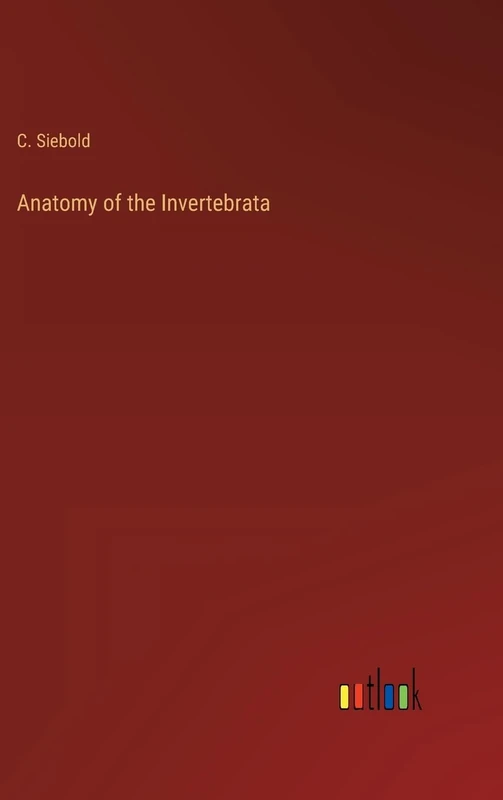 Anatomy of the Invertebrata