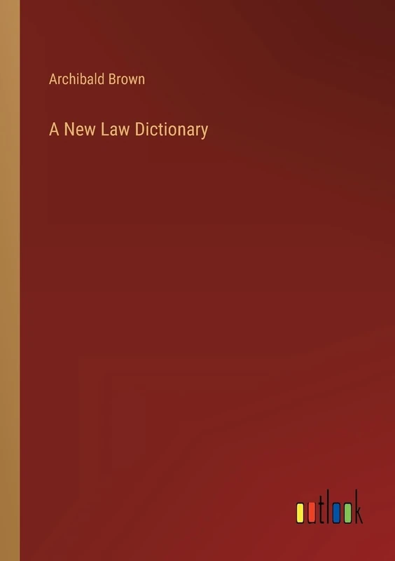 A New Law Dictionary