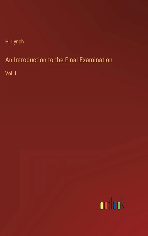 An Introduction to the Final Examination: Vol. I - Image 1