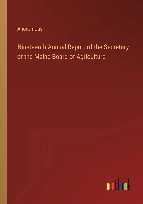 Nineteenth Annual Report of the Secretary of the Maine Board of Agriculture