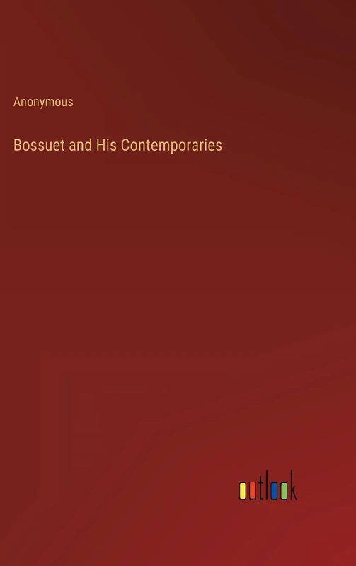 Bossuet and His Contemporaries
