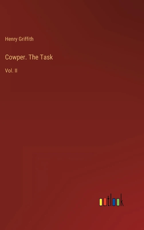 Cowper. The Task: Vol. II
