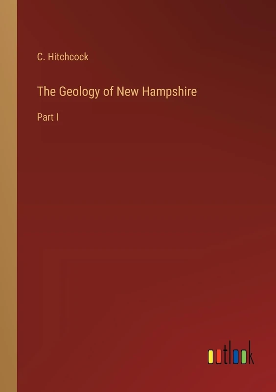 The Geology of New Hampshire: Part I