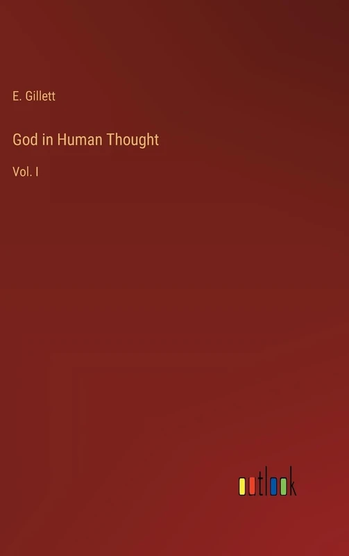 God in Human Thought: Vol. I