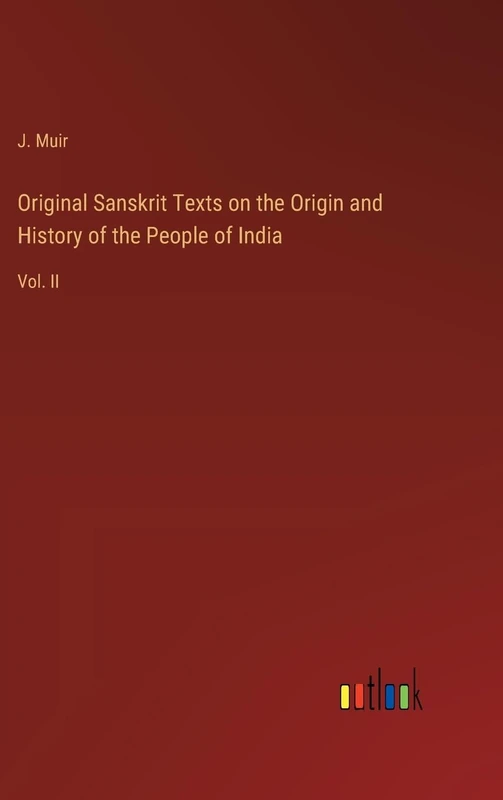 Original Sanskrit Texts on the Origin and History of the People of India: Vol. II - Image 1