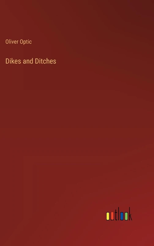 Dikes and Ditches