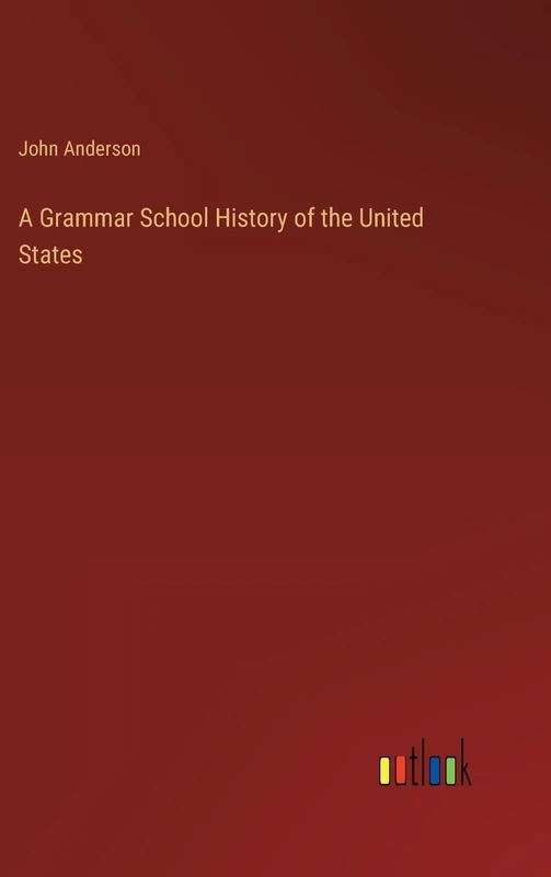 A Grammar School History of the United States